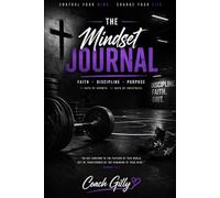 The Mindset Journal: Faith Discipline Purpose