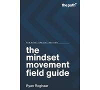 The Mindset Movement Field Guide