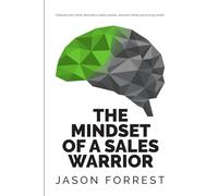 The Mindset of a Sales Warrior