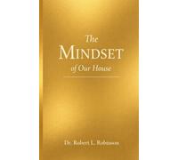 The Mindset of Our House