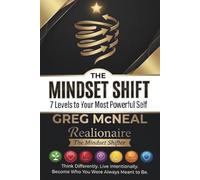 The Mindset Shift: 7 Levels to Your Most Powerful Self