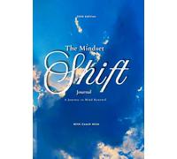 The Mindset Shift Journal: A Journey to Mind Renewal