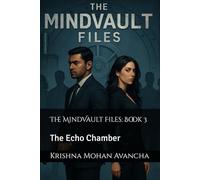 The MindVault Files: Book 3: The Echo Chamber