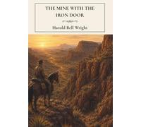 The Mine with the Iron Door: A Classic Arizona Mystery Adventure