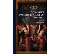 The Miner's Daughters, A Tale Of The Peak