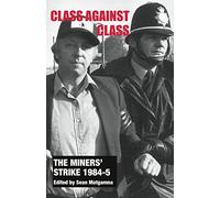 The miners' strike 1984-5