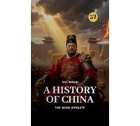The Ming Dynasty: A History of China