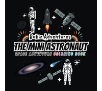 The Mini Astronaut Space Adventure Coloring Book