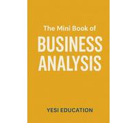 The Mini Book of Business Analysis