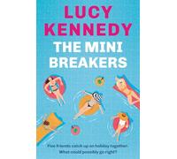 The Mini Breakers: Five friends catch up on holiday together - what could possibly go right?
