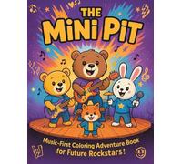 The Mini Pit: Music-First Coloring Adventure Book For Future Rockstars!
