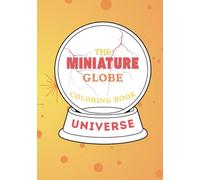 The Miniature Globe Universe Coloring book
