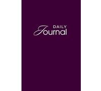 The Minimalist Daily Journal: Planner and Organizer for Mindful Living and Productivity
