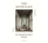 The Minimalist: Interior Design Book (Copertina rigida)