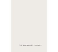The Minimalist Journal: Lined Notebook for Notes, Reflection, Prayer, Goal Setting & Daily Writing or Journaling