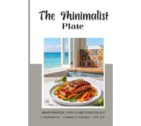 THE MINIMALIST PLATE: LOW-FAT, LOW CARB, UNDER 5 INGREDIENCE CARIBBEAN INSPIRED