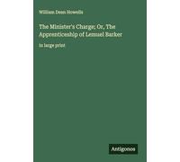 The Minister's Charge; Or, The Apprenticeship of Lemuel Barker: in large print
