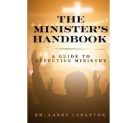 The Minister's Handbook: A Guide to Effective Ministry