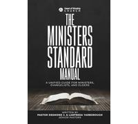 The Minister's Standard Manual: A Unified Guide for Ministers, Evangelists, and Elders