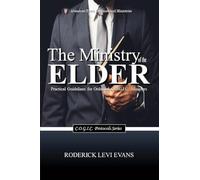 The Ministry of the Elder: Practical Guidelines for Ordained C.O.G.I.C. Ministers: 1