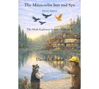 The Minnowlin Inn and Spa: The Math Explorers Series, Volume 8, Full Color Library Edition