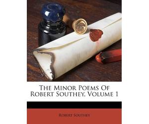 The Minor Poems of Robert Southey, Volum