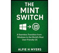 The Mint Switch: A seemless transition from windows to the world's most user-friendly OS