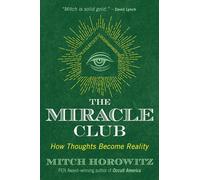 The Miracle Club: How Thoughts Become Reality [Lingua Inglese]