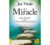 The miracle. I sei passi verso l'illuminazione [Paperback] [Aug 29, 2023] Vitale