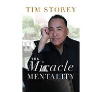The Miracle Mentality: Tap into the Source of Magical Transformation in Your Lif
