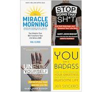 The Miracle Morning, Stop Doing That Sh*t, Unfuk Yourself, You Are A Badass 4 Books Collection Set