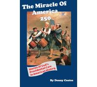 The miracle of America 250