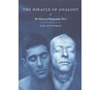 Kaja Silverman The Miracle of Analogy (Tascabile)