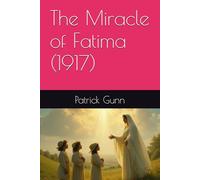 The Miracle of Fatima (1917)