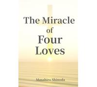 The Miracle of Four Loves
