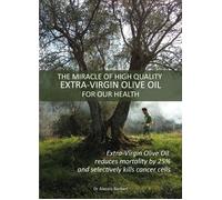 The miracle of hight quality extra-virgin olive oil for our health di Alessio Ba