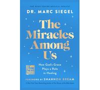 The Miracles Among Us: How God's Grace Plays a Role in Healing