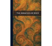The Miracles of Jesus