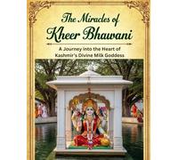The Miracles of Kheer Bhawani: A Journey into the Heart of Kashmir’s Divine Milk Goddess