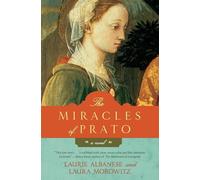 The Miracles of Prato: A Novel - Albanese Laurie
