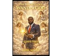 THE MIRACULOUS WAND OF GOD: GOD'S VISIT