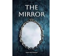 The Mirror: 100 True Horror Stories of Cursed Objects and Haunted Reflections