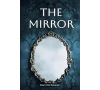 The Mirror: 100 True Horror Stories of Cursed Objects and Haunted Reflections