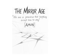 THE MIRROR AGE: We learned everything except how to stay