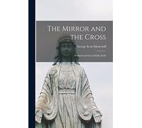 The Mirror and the Cross