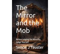 The Mirror and the Mob: Before Judging the Minority, Judge Yourself