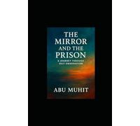 The Mirror and the Prison: A Journey Through Self-Observation