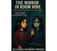 "The Mirror in Room Nine": Not Every Reflection Tells the Truth