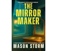 The Mirror Maker: Fractured Identity Psychological Thriller