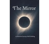 The Mirror: Mindfulness & Reflection Journal with prompts to help organize your mind and gear your mindset toward empowerment